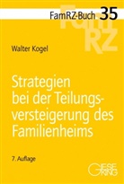 Walter Kogel, Walter (Dr.) Kogel - Strategien bei der Teilungsversteigerung des Familienheims