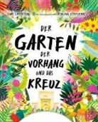Carl Laferton, Catalina Echeverri - Der Garten, der Vorhang und das Kreuz