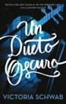 V. E. Schwab, Victoria Schwab - Un dueto oscuro