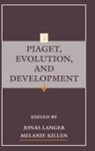 Melanie Killen, Jonas Langer - Piaget, Evolution, and Development