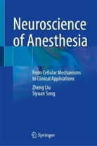 Zheng Liu, Siyuan Song - Neuroscience of Anesthesia