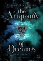 Charlotte Macallan, Federherz Verlag, Federherz Verlag - The Anatomy of Dreams: Die Auserwählte (New Adult Romantasy)