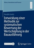 Hendrik Jonitz - Entwicklung einer Methodik zur systematischen Bewertung der Wertschöpfung in der Bauausführung