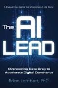 Brian Lambert - The AI Lead Overcoming Data Drag to Accelerate Digital Dominance