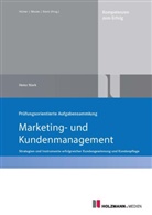 Heinz Stark - Prüfungsorientierte Aufgabensammlung "Marketing und Kundenmanagement"