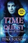 Tina Folsom - Ribaltare il Destino (Time Quest #1) (Edizione a caratteri grandi)
