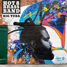 Hot 8 Brass Band - Big Tuba, 1 Audio-CD (Audiolibro)