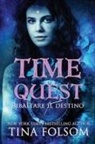 Tina Folsom - Ribaltare il Destino (Time Quest #1)