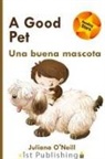 Juliana O'Neill - A Good Pet / Una buena mascota