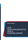 Eduard Wagner - Uusi maailmanjärjestys 2024, 4. vuosineljännes