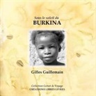 Gilles Guillemain - Sous le soleil du Burkina