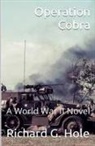 Richard G. Hole - Operation Cobra