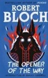 Robert Bloch - The Opener of the Way