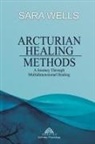 Sara Wells, Luiz Santos - Arcturian Healing Methods