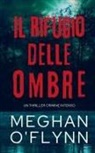 Meghan O'Flynn - Il Rifugio delle Ombre