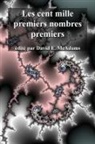 David E. McAdams - Les cent mille premiers nombres premiers