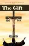 Shayn Nicolaysen - The Gift