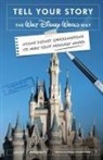 Louis J. Prosperi - Tell Your Story the Walt Disney World Way