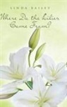 Linda Bailey - Where Do the Lilies Come From?