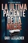 Gary Gerlacher - La Última Paciente De La Noche