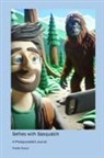 Freddie Dancer - Selfies with Sasquatch