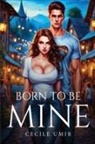 Cecile Umir - Born To Be Mine