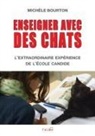 Michèle Bourton - Enseigner avec des chats