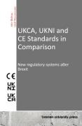 Wolf Abramowski, John Bishop - UKCA, UKNI and CE Standards in Comparison New regulatory systems after Brexit
