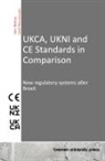 Wolf Abramowski, John Bishop - UKCA, UKNI and CE Standards in Comparison