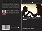 Gashaye Melaku Tefera - Comprender el poder en la familia