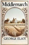 George Eliot - Middlemarch(Illustrated)