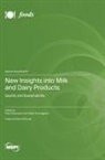 New Insights into Milk and Dairy Products