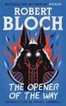 Robert Bloch - The Opener of the Way