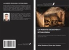 Allef Gustavo Silva dos Santos - LA MUERTE ESCULPIDA Y RITUALIZADA