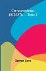 George Sand - Correspondance, 1812-1876 - Tome 2