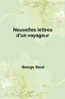 George Sand - Nouvelles lettres d'un voyageur