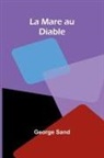 George Sand - La Mare au Diable