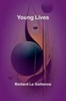 Richard Le Gallienne - Young Lives