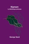 George Sand - Nanon; La bibliothèque précieuse