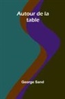 George Sand - Autour de la table