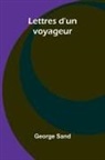 George Sand - Lettres d'un voyageur