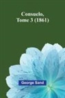 George Sand - Consuelo, Tome 3 (1861)