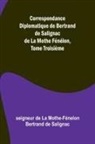 de La Mothe-Fénelon Bertrand de Saligna - Correspondance Diplomatique de Bertrand de Salignac de La Mothe Fénélon, Tome Troisième