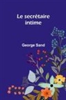 George Sand - Le secrétaire intime