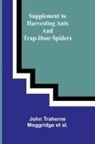 John Traherne Moggridge et al. - Supplement to Harvesting Ants and Trap-Door Spiders