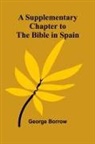 George Borrow - A Supplementary Chapter to the Bible in Spain
