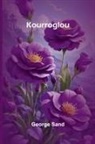 George Sand - Kourroglou