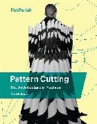 Pat Parish, Parish Pat - Pattern Cutting: The Architecture of Fashion