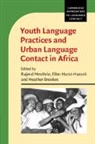 Rajend (University of Cape Town) Hurst-H Mesthrie, Brookes Heather, Ellen Hurst-Harosh, Mesthrie Rajend - Youth Language Practices and Urban Language Contact in Africa