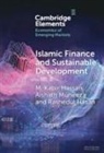 Rashedul Hasan, M. Kabir (University of New Orleans) Munee Hassan, Hassan M. Kabir, Aishath Muneeza - Islamic Finance and Sustainable Development